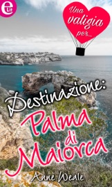 Destinazione: Palma di Maiorca (eLit) - Anne Weale by  Anne Weale PDF Download