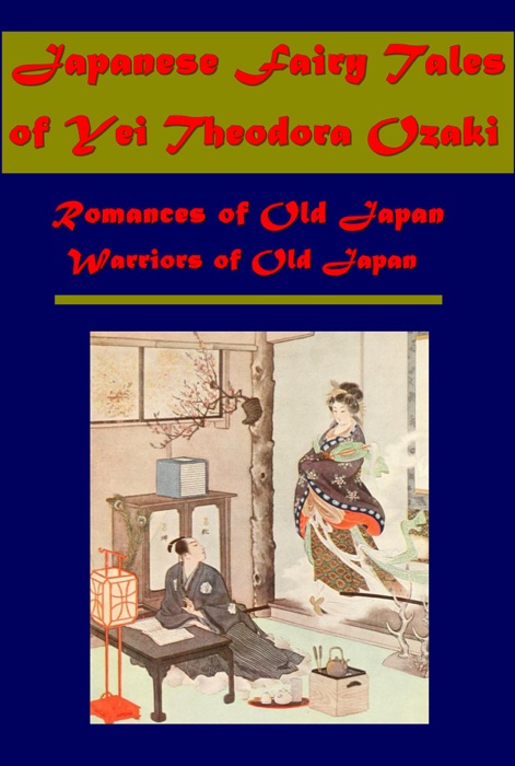 Japanese Fairy Tales of Yei Theodora Ozaki