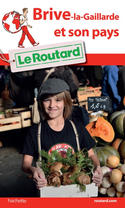 Guide du Routard Brive et son Pays