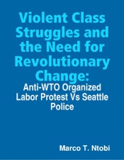 Download Violent Class Struggles and the Need for Revolutionary Change