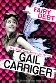 Fairy Debt: A Middle Grade Fantasy Comedy Short Story - Gail Carriger
