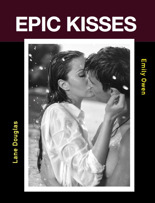 EPIC KISSES