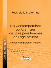 Les Contemporaines ou Aventures des plus jolies femmes de l'âge présent