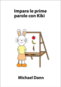 Impara le prime parole con Kiki - Michael Dann