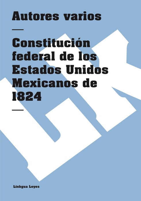 Constitución federal de los Estados Unidos Mexicanos de 1824