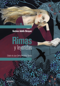 Rimas y leyendas - Gustavo Adolfo Bécquer, Juan Carlos Fernández Serrato & Helena Pérez