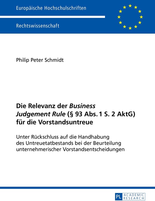 Die Relevanz der Business Judgement Rule (§ 93 Abs. 1 S. 2 AktG) für die Vorstandsuntreue