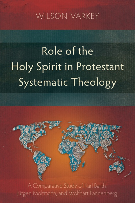 Role of the Holy Spirit in Protestant Systematic Theology