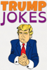 Trump Jokes - Wonky Jonky