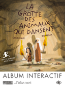 La Grotte des animaux qui dansent - Cécile Alix, Barroux, L'Élan vert & Canopé