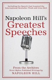 Napoleon Hill's Greatest Speeches - Napoleon Hill
