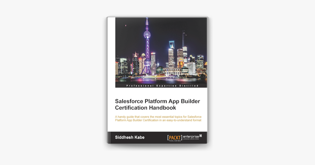 ‎Salesforce Platform App Builder Certification Handbook on Apple Books