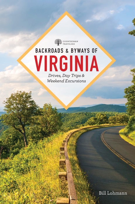 Backroads & Byways of Virginia: Drives, Day Trips, and Weekend Excursions (2nd Edition)  (Backroads & Byways)