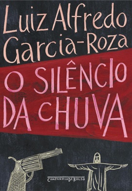 Capa do livro O Silêncio da Chuva de Luiz Alfredo Garcia-Roza