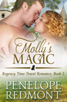 Penelope Redmont - Molly's Magic: Regency Time Travel Romance, Book 2 artwork