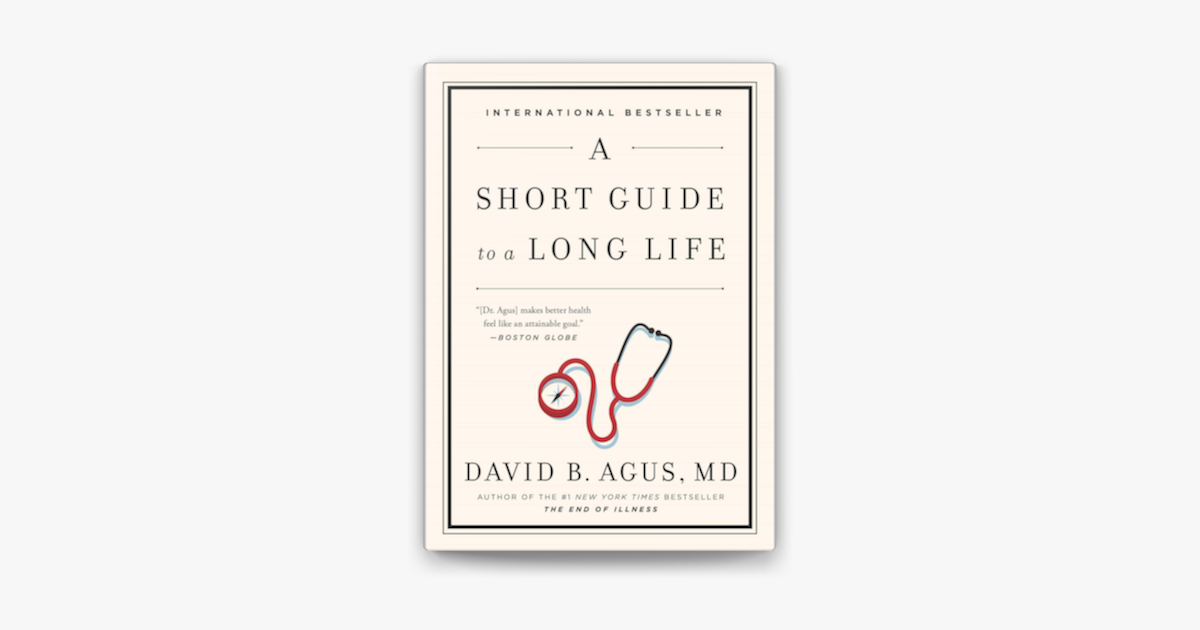 A Short Guide to a Long Life - David B. Agus A Short Guide to a Long Life - David B. Agus