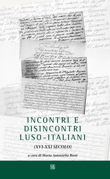 Incontri e disincontri luso-italiani (XVI-XXI secolo)