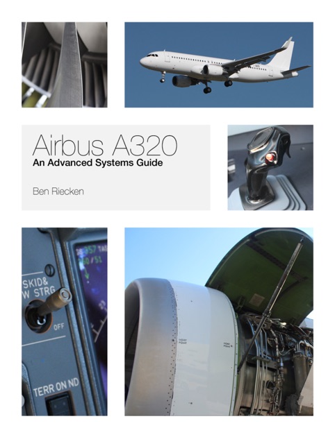 Airbus A320: An Advanced Systems Guide by Ben Riecken on iBooks