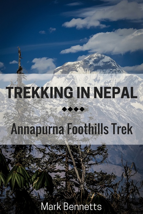 Trekking in Nepal: Annapurna Foothills