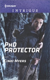 PhD Protector - Cindi Myers by  Cindi Myers PDF Download
