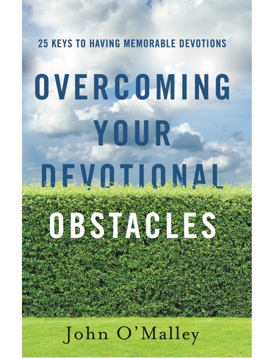 Overcoming Your Devotional Obstacles