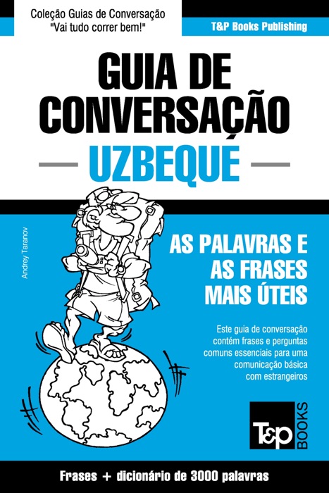 Guia de Conversação Português-Uzbeque e vocabulário temático 3000 palavras