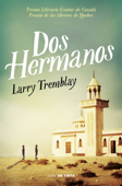 Dos hermanos - Larry Tremblay