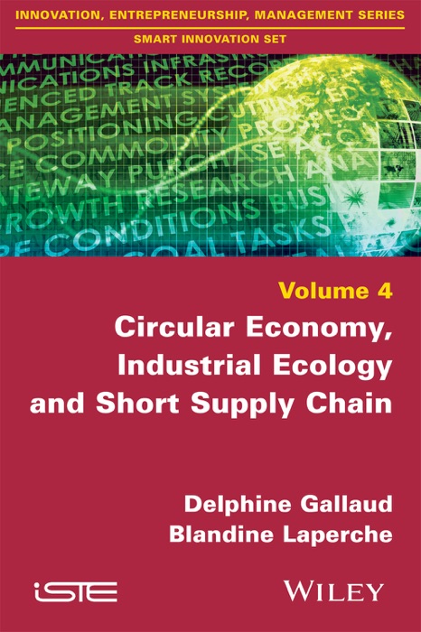 Circular Economy, Industrial Ecology and Short Supply Chain