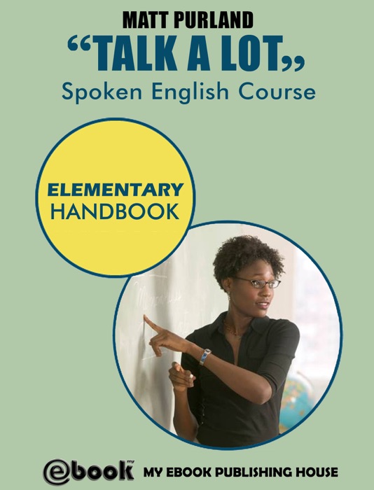 Talk A Lot: Spoken English Course – Elementary Handbook