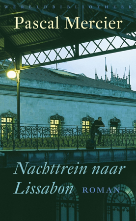 Nachttrein naar Lissabon - Pascal Mercier
