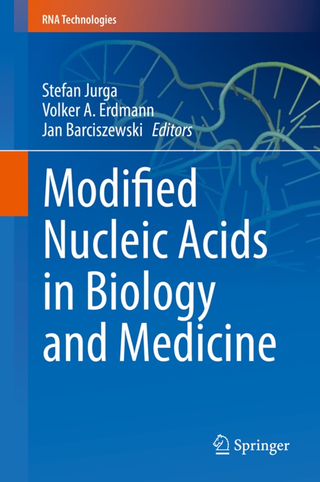 Modified Nucleic Acids in Biology and Medicine