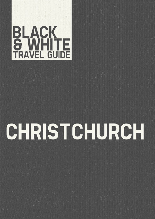 Christchurch: Black & White Travel Guide