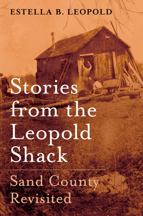 Stories from the Leopold Shack