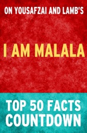 I AM MALALA: TOP 50 FACTS COUNTDOWN