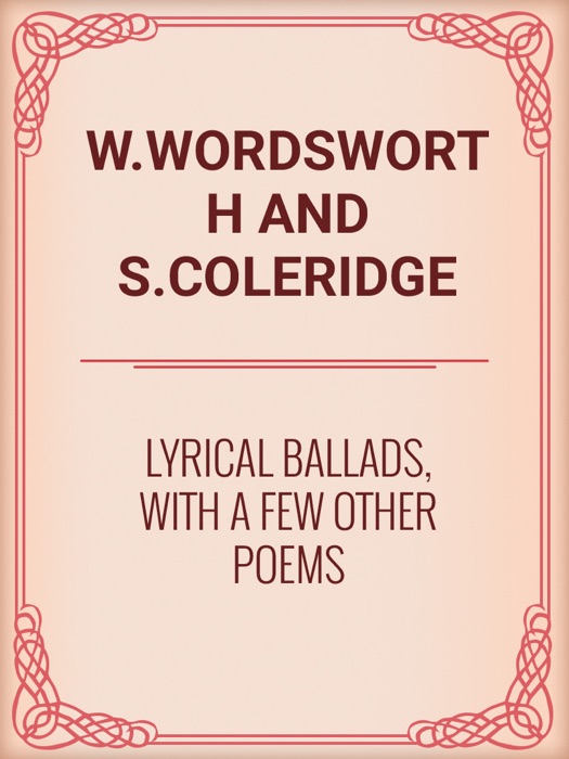 Lyrical Ballads, With a Few Other Poems