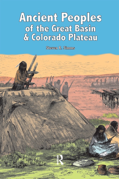 Ancient Peoples of the Great Basin and Colorado Plateau