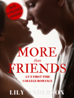 Lily Anderson - More Than Friends: A F/F First Time College Experience Erotica Story artwork