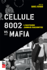 Daniel Renaud - Cellule 8002 vs Mafia artwork