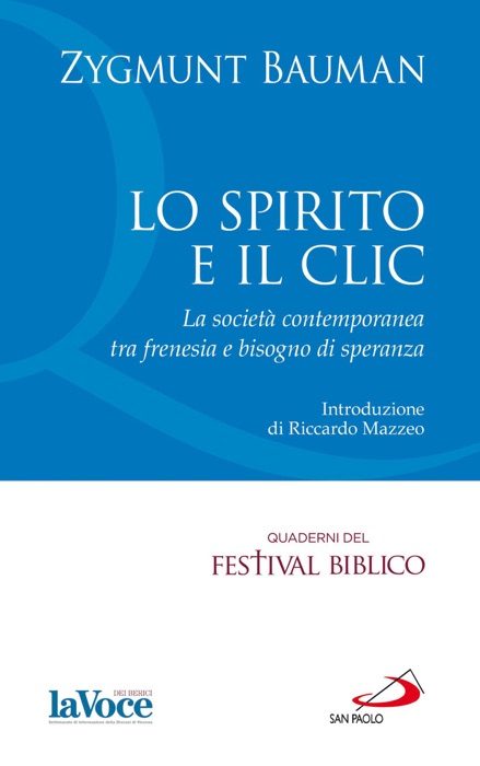 Lo Spirito e il clic. La società contemporanea tra frenesia e bisogno di speranza