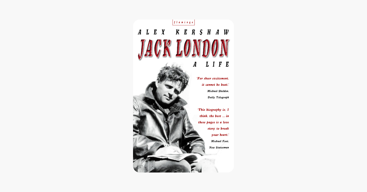 Jack London: A Life