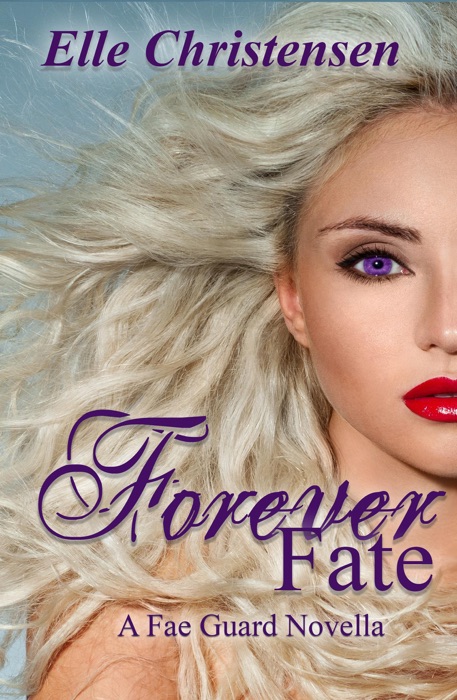 Forever Fate: A Fae Guard Novella