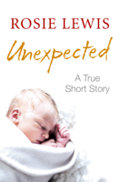 Rosie Lewis - Unexpected: A True Short Story artwork