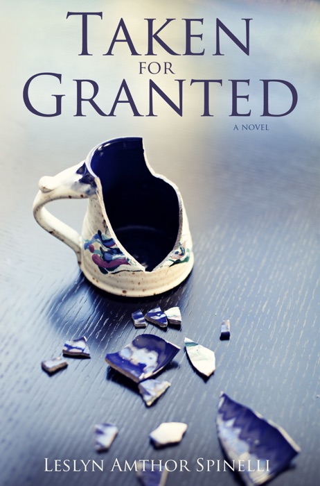 Taken for Granted: A Novel