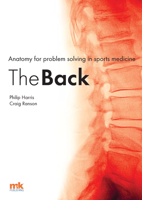 Anatomy for problem solving in sports medicine: The Back