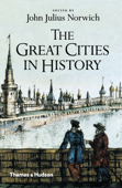 The Great Cities in History - John Julius Norwich