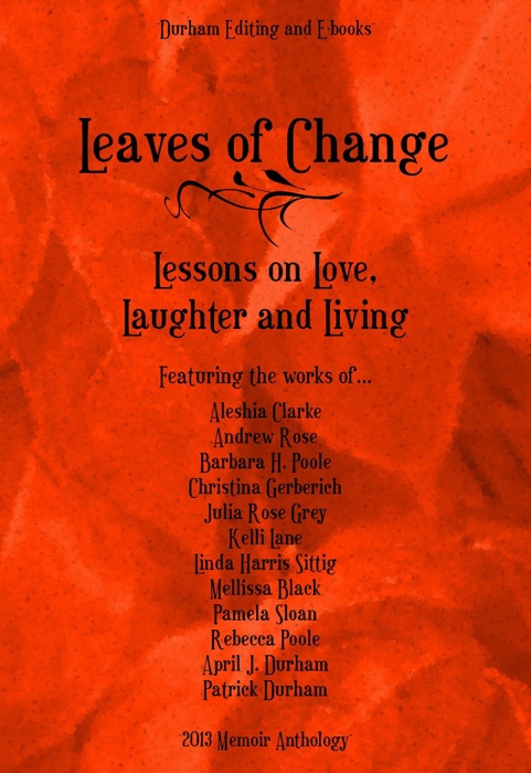 Leaves of Change: Lessons on Love, Laughter, and Living