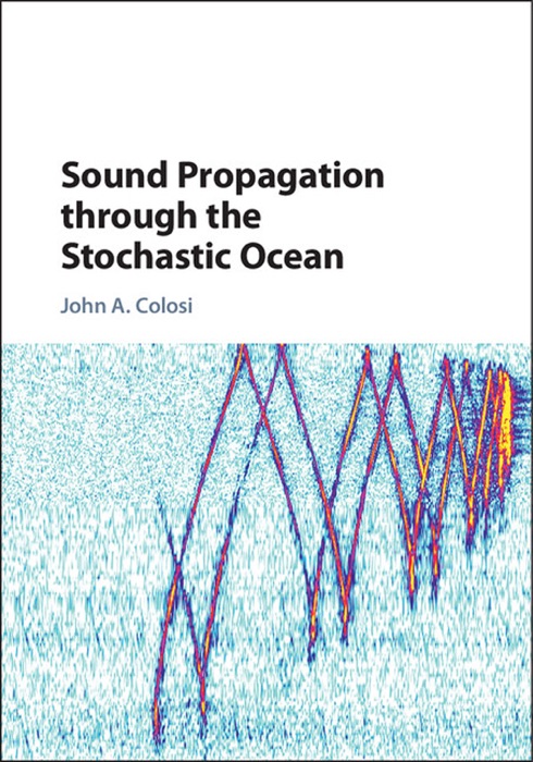 Sound Propagation through the Stochastic Ocean