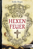 Hexenfeuer - Isolde Heyne & Loewe Jugendbücher