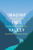 Stephen Legault - Imagine This Valley artwork