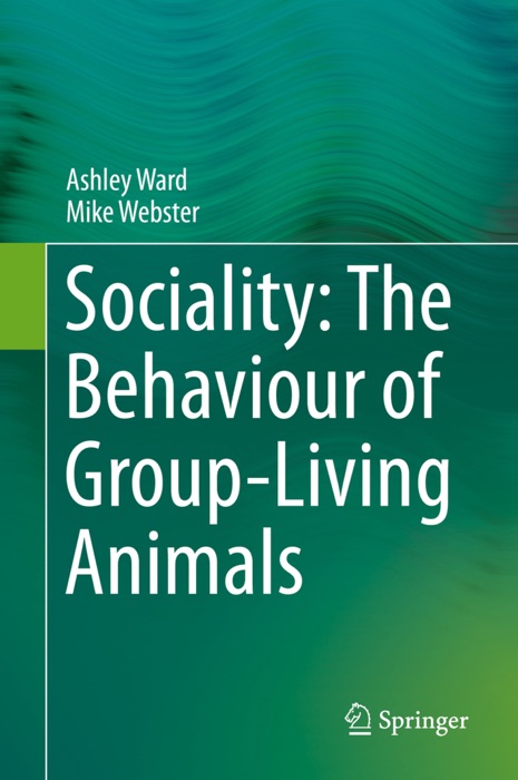 Sociality: The Behaviour of Group-Living Animals